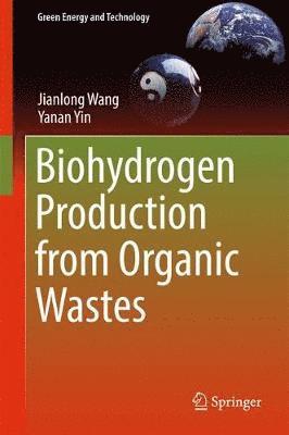 Biohydrogen Production from Organic Wastes 1