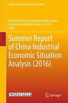 bokomslag Summer Report of China Industrial Economic Situation Analysis (2016)