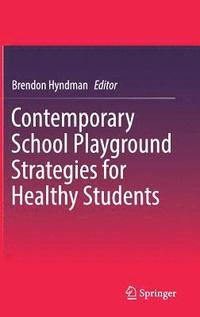 bokomslag Contemporary School Playground Strategies for Healthy Students