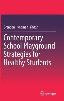 Contemporary School Playground Strategies for Healthy Students 1