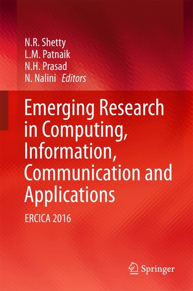 N. R. Shetty, L. M. Patnaik, N. H. Prasad, N. Nalini - Emerging Research in Computing, Information, Communication and Applications, Inbunden