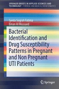 bokomslag Bacterial Identification and Drug Susceptibility Patterns in Pregnant and Non Pregnant UTI Patients