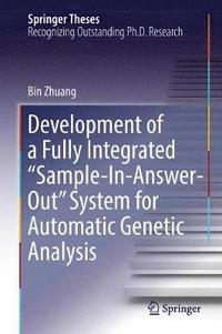 bokomslag Development of a Fully Integrated Sample-In-Answer-Out System for Automatic Genetic Analysis