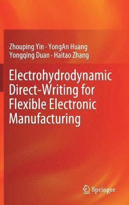 bokomslag Electrohydrodynamic Direct-Writing for Flexible Electronic Manufacturing