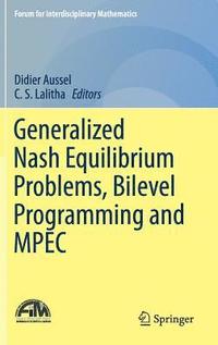 bokomslag Generalized Nash Equilibrium Problems, Bilevel Programming and MPEC