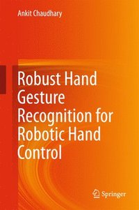 bokomslag Robust Hand Gesture Recognition for Robotic Hand Control