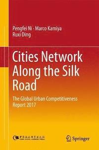 bokomslag Cities Network Along the Silk Road