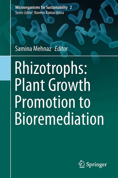 Samina Mehnaz - Rhizotrophs: Plant Growth Promotion to Bioremediation, Inbunden