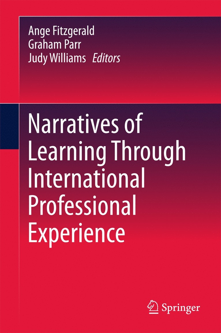 Ange Fitzgerald, Graham Parr, Judy Williams - Narratives of Learning Through International Professional Experience, Inbunden