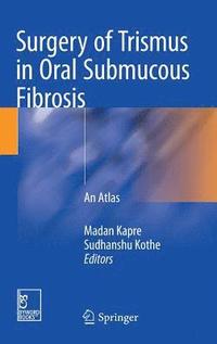 bokomslag Surgery of Trismus in Oral Submucous Fibrosis