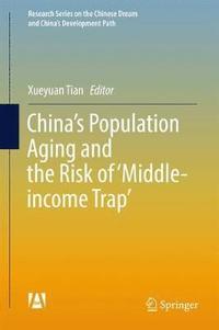 bokomslag China's Population Aging and the Risk of 'Middle-income Trap'
