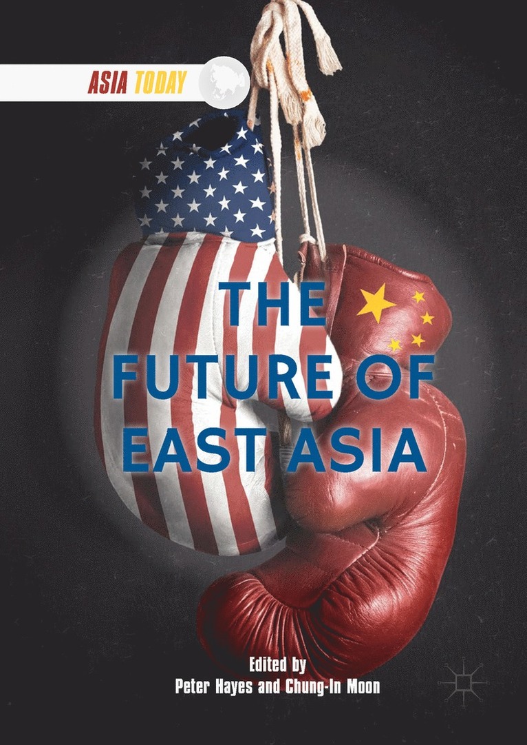 Peter Hayes, Chung-In Moon - Future of East Asia, Inbunden