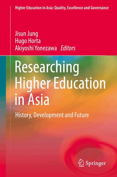 Jisun Jung, Hugo Horta, Akiyoshi Yonezawa - Researching Higher Education in Asia, Inbunden
