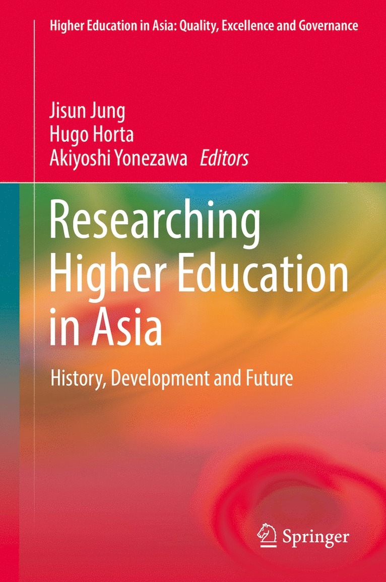 Jisun Jung, Hugo Horta, Akiyoshi Yonezawa - Researching Higher Education in Asia, Inbunden