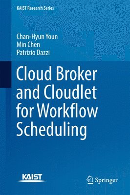 Cloud Broker and Cloudlet for Workflow Scheduling 1