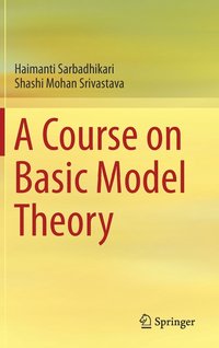 bokomslag A Course on Basic Model Theory