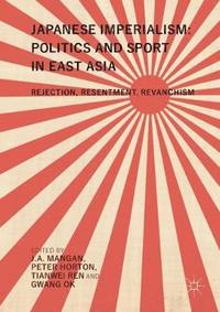 bokomslag Japanese Imperialism: Politics and Sport in East Asia