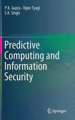 Predictive Computing and Information Security 1