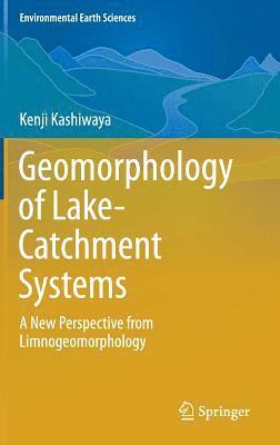 bokomslag Geomorphology of Lake-Catchment Systems