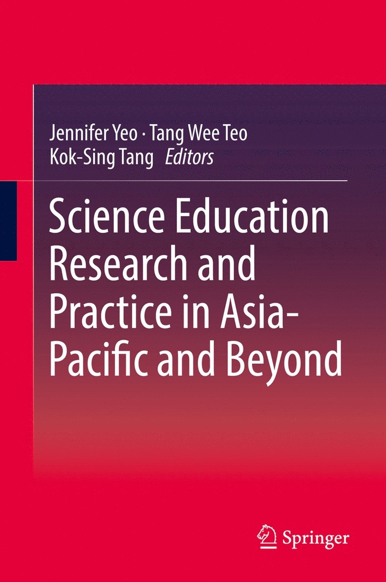 Jennifer Yeo, Tang Wee Teo, Kok-Sing Tang - Science Education Research and Practice in Asia-Pacific and Beyond, Inbunden