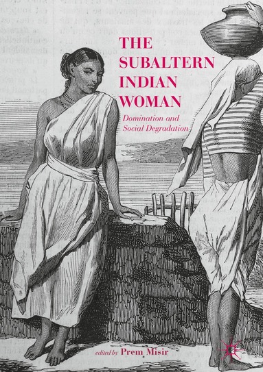 Prem Misir - Subaltern Indian Woman, Inbunden