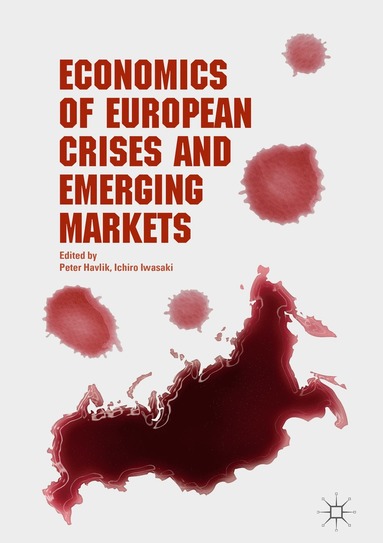 bokomslag Economics of European Crises and Emerging Markets