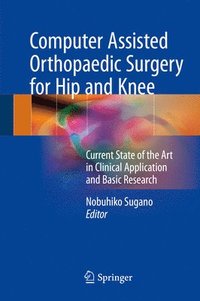 bokomslag Computer Assisted Orthopaedic Surgery for Hip and Knee
