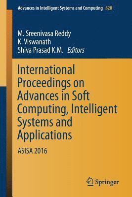 International Proceedings on Advances in Soft Computing, Intelligent Systems and Applications 1