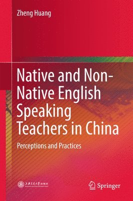 Native and Non-Native English Speaking Teachers in China 1