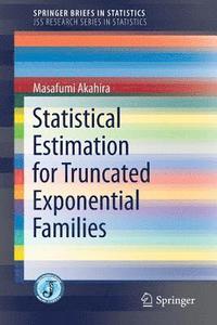 bokomslag Statistical Estimation for Truncated Exponential Families