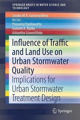 Influence of Traffic and Land Use on Urban Stormwater Quality 1