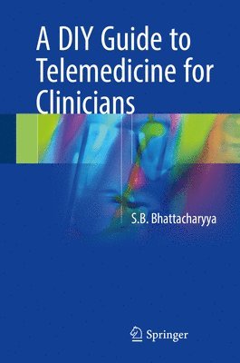 bokomslag DIY Guide to Telemedicine for Clinicians