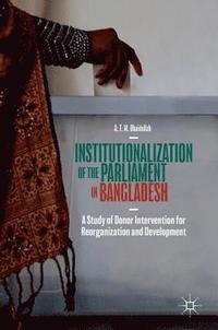 bokomslag Institutionalization of the Parliament in Bangladesh