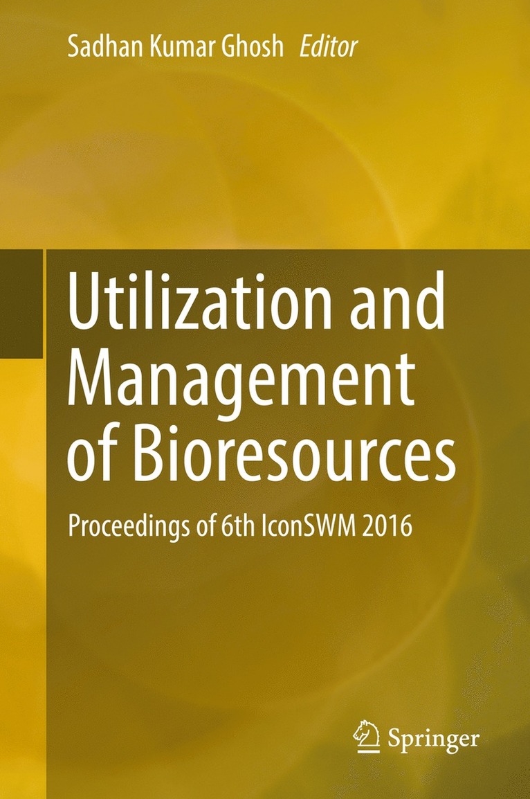 Sadhan Kumar Ghosh - Utilization and Management of Bioresources, Inbunden