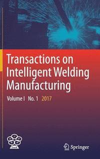 bokomslag Transactions on Intelligent Welding Manufacturing