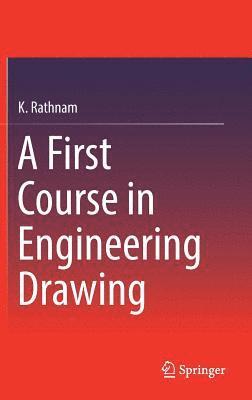 bokomslag A First Course in Engineering Drawing