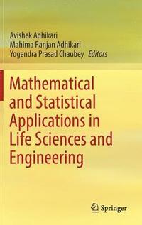 bokomslag Mathematical and Statistical Applications in Life Sciences and Engineering