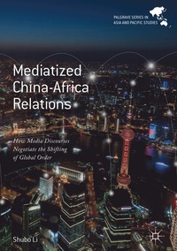 bokomslag Mediatized China-Africa Relations