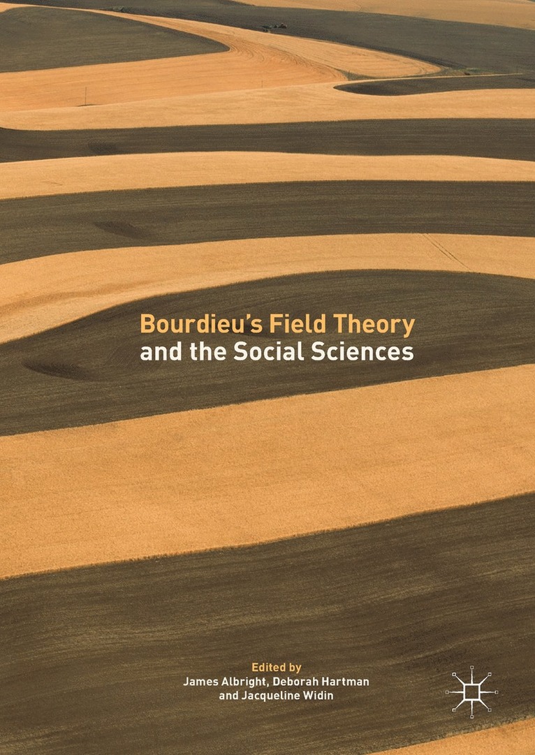 Bourdieus Field Theory and the Social Sciences 1