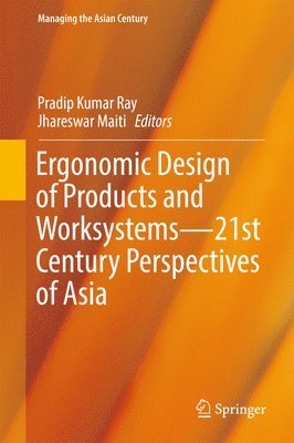 bokomslag Ergonomic Design of Products and Worksystems - 21st Century Perspectives of Asia