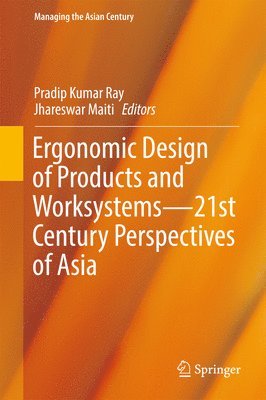 Ergonomic Design of Products and Worksystems - 21st Century Perspectives of Asia 1