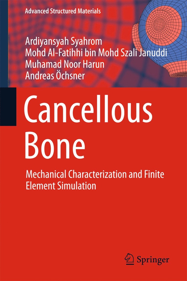Ardiyansyah Syahrom, Mohd Al-Fatihhi bin Mohd Szali Januddi, Muhamad Noor Harun, Andreas Öchsner, Mohd Al-Fatihhi Bin Mohd Szali Januddi - Cancellous Bone, Inbunden