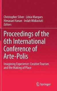 bokomslag Proceedings of the 6th International Conference of Arte-Polis