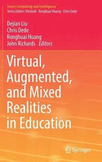 bokomslag Virtual, Augmented, and Mixed Realities in Education