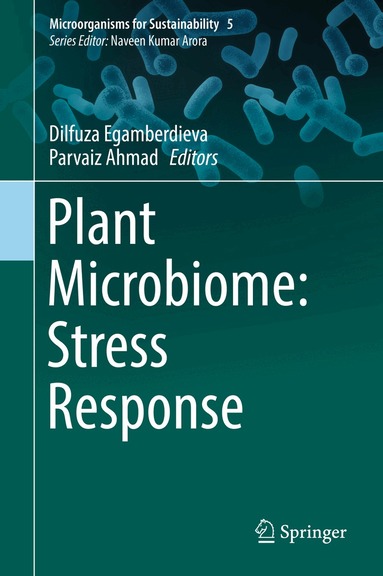 Dilfuza Egamberdieva, Parvaiz Ahmad - Plant Microbiome: Stress Response, Inbunden