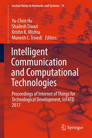 Yu-Chen Hu, Shailesh Tiwari, Krishn K. Mishra, Munesh C. Trivedi - Intelligent Communication and Computational Technologies, Inbunden