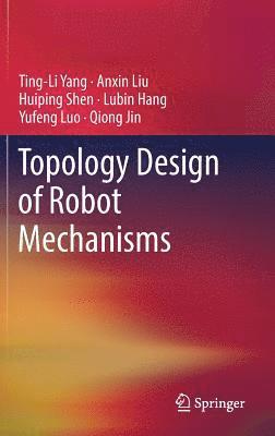 Topology Design of Robot Mechanisms 1