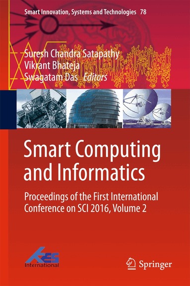 Suresh Chandra Satapathy, Vikrant Bhateja, Swagatam Das - Smart Computing and Informatics, Inbunden