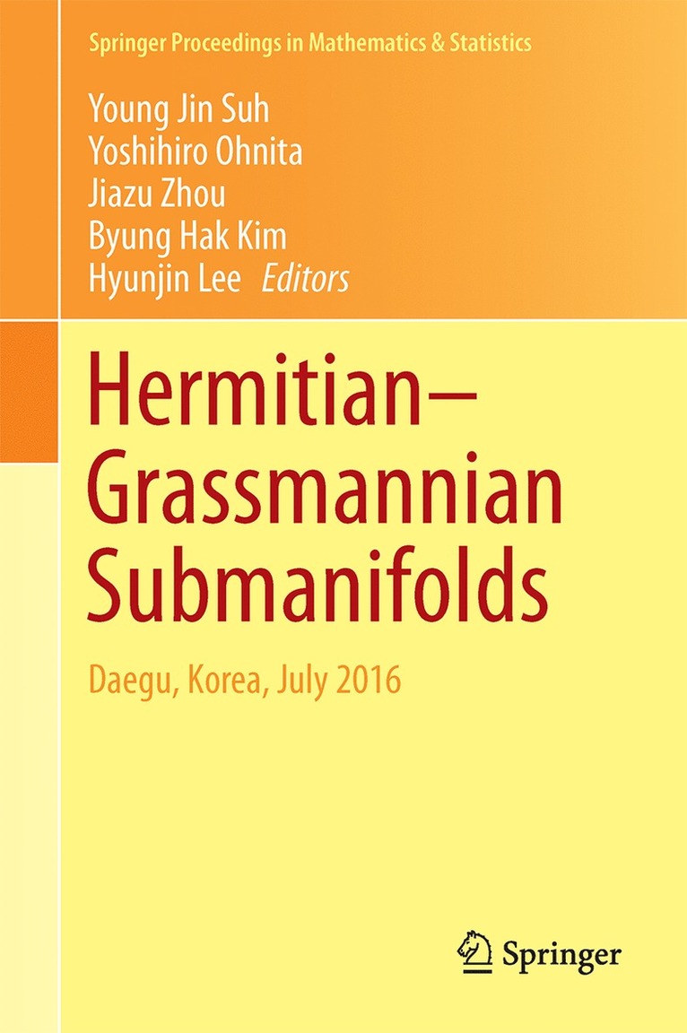 Young Jin Suh, Yoshihiro Ohnita, Jiazu Zhou, Byung Hak Kim, Hyunjin Lee - Hermitian–Grassmannian Submanifolds, Inbunden