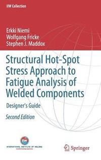 bokomslag Structural Hot-Spot Stress Approach to Fatigue Analysis of Welded Components